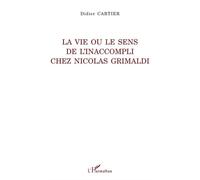 La Vie Ou Le Sens De L'inaccompli Chez Nicolas Grimaldi