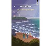 La vie ou presque Xabi Molia (Auteur)