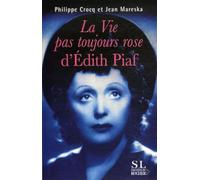 La Vie Pas Toujours Rose D'edith Piaf