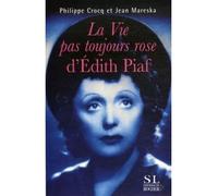 La vie pas toujours rose d'Edith Piaf - Jean Mareska - Rocher Eds Du - Beau livre