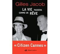 La Vie Passera Comme un Rêve (avec cahiers photos)