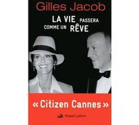 La Vie Passera Comme un Rêve – avec cahiers photos – Éditions Robert Laffont