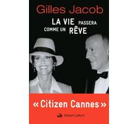 La Vie Passera Comme un Rêve – avec cahiers photos – Éditions Robert Laffont