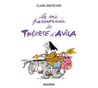 La Vie passionnée de Thérèse d'Avila – Tome 1 – Dargaud