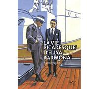 La vie picaresque d'Eliya Karmona: Autobiographie