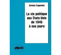 La Vie Politique Aux États-Unis De 1945 À Nos Jours