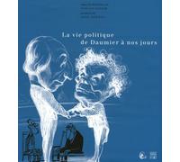 La vie politique de Daumier à nos jours