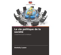 La vie politique de la société: L'expérience post-soviétique