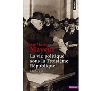 La vie politique sous la Troisième République, 1870-1940