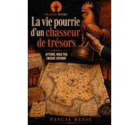 La vie pourrie d'un chasseur de trésors: atterré, mais pas encore enterré.