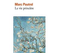 La vie princière - Marc Pautrel - Gallimard - Poche - Roman