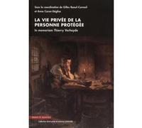 La vie privée de la personne protégée Gilles Raoul-Cormeil (Auteur), Anne Caron-Deglise (Auteur)