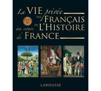 La Vie Privée Des Français À Travers L'histoire De France