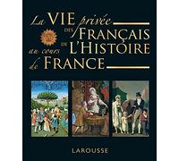 La vie privée des Français à travers l'Histoire de France