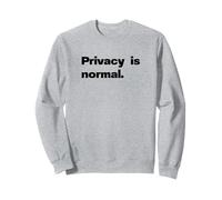 La Vie privée est Normale. Sweatshirt