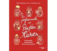 La Vie professionnelle des poupées russes - Petit guide impertinent de la reconversion - Marine Baum Ann-Luna - Le Cherche-Midi - broché - Essai