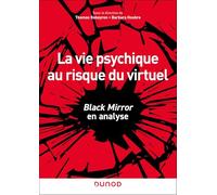 La vie psychique au risque du virtuel: Black Mirror en analyse