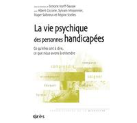 La vie psychique des personnes handicapées Ce qu'elles ont à dire - Simone Korff-Sausse - Eres - broché - Essai
