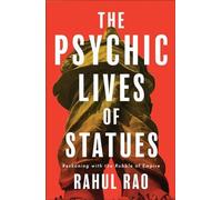 La vie psychique des statues : Les décombres de l'empire