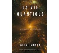La Vie Quantique: Le Royaume De Dieu Est En Vous