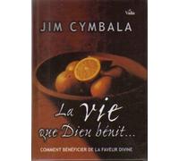 La Vie Que Dieu Bénit Ou Comment Jouir De La Faveur Divine
