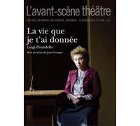 La Vie que Je T'Ai Donnee - Luigi Pirandello - L'avant-Scene Theatre - broché - Revue