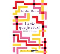 La vie que je veux: Transformez vos désirs en réalité