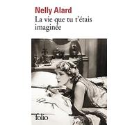 La vie que tu t'étais imaginée