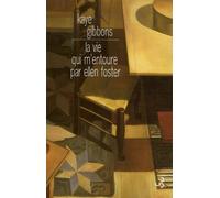 La vie qui m'entoure par Ellen Foster