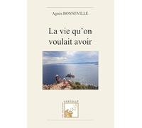 La vie qu'on voulait avoir