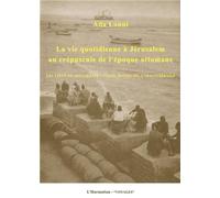 La Vie Quotidienne À Jérusalem Au Crépuscule De L'époque Ottomane - Les Lieux De Sociabilité : Cafés, Hammams, Caravansérails