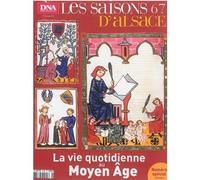 La vie quotidienne au Moyen Âge - Collectif - Dernieres Nouvelles D'alsace - broché - Revue