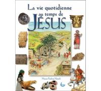 La vie quotidienne au temps de Jésus