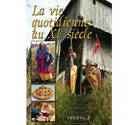La vie quotidienne au XIe siècle