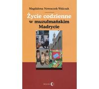 La vie quotidienne dans le Madrid musulman