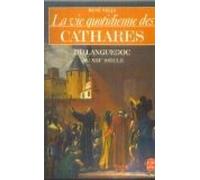 La Vie quotidienne des Cathares du Languedoc au XIII= siècle