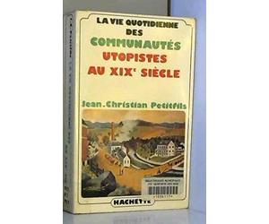 La Vie Quotidienne Des Communautes Utopistes