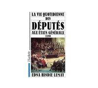 La Vie quotidienne des députés aux états généraux, 1789