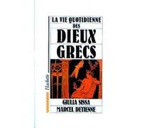 La Vie quotidienne des dieux grecs Marcel Detienne (Auteur), Giulia Sissa (Auteur)