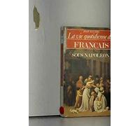 La Vie quotidienne des Français sous Napoléon