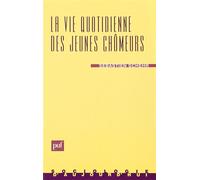 La vie quotidienne des jeunes chômeurs - Préface de André Gorz - André Gorz - Puf - Livre