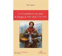 La vie quotidienne des Juifs de Pologne au XIXè siècle (1795-1914) – L'Harmattan