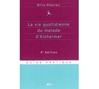 La vie quotidienne du malade d'Alzheimer - 4e édition - Mitra Khosravi - Doin - broché - Essai