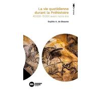 La Vie Quotidienne Durant La Préhistoire - 40 000-10 000 Avant Notre Ère