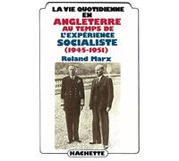 La vie quotidienne en Angleterre au temps de l'expérience socialiste (1945-1952)