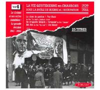 La Vie Quotidienne En Chansons Sous L'occupation Vol. 4 1939-1944