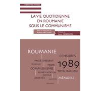 Adrian Neculau – La vie quotidienne en Roumanie sous le communisme – Étude – Broché