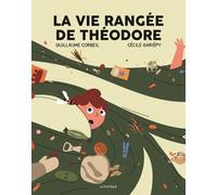 La Vie Rangée De Théodore