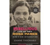 La vie rebelle de Rosa Parks (édition du 10e anniversaire)