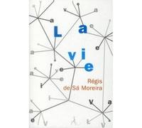 La vie Régis de Sa Moreira (Auteur)